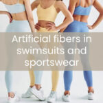 artificial fibers in swimsuits and sportswear
