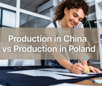Clothing production in China vs Poland comparison for fashion brands