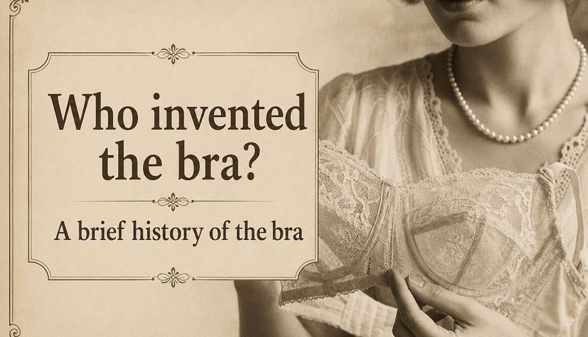 Who invented the bra – history and evolution of the modern bra